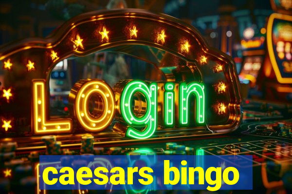 caesars bingo