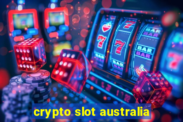 crypto slot australia