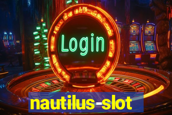 nautilus-slot