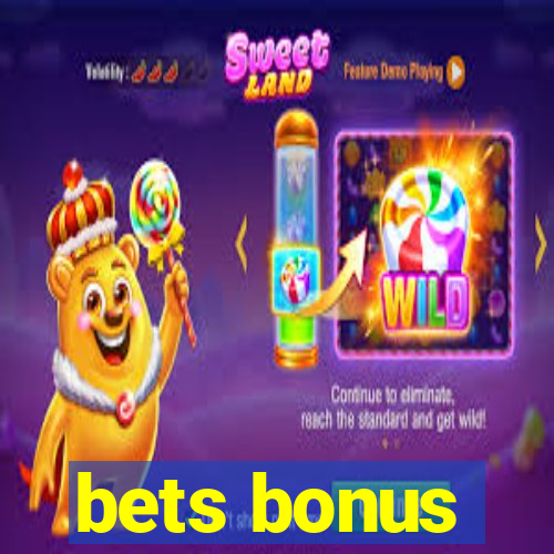 bets bonus