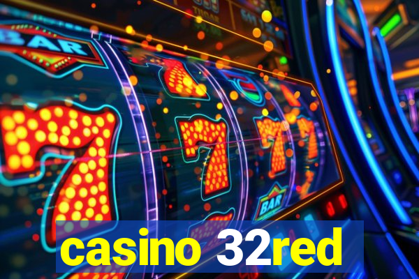 casino 32red