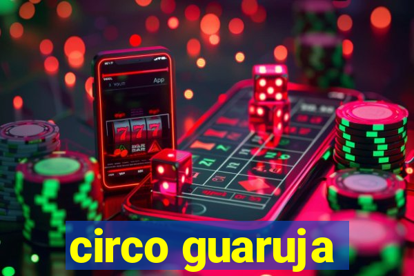 circo guaruja