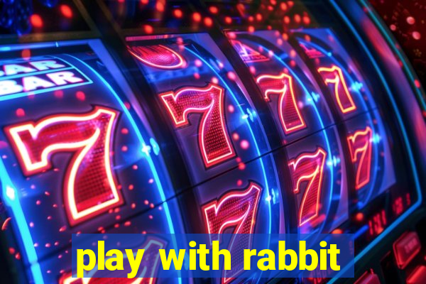 play with rabbit