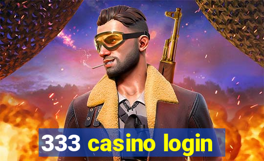 333 casino login