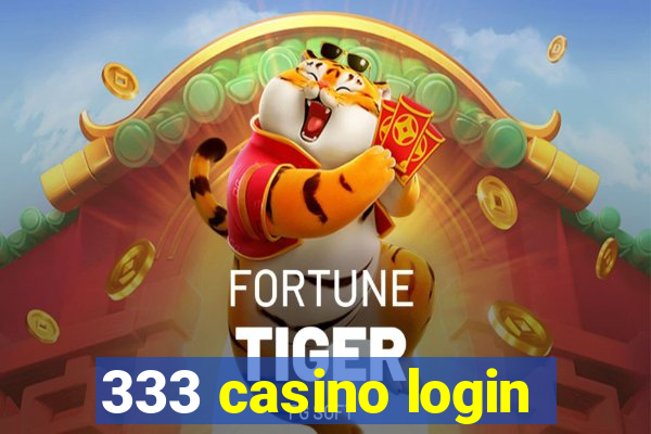 333 casino login