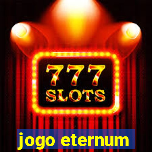 jogo eternum