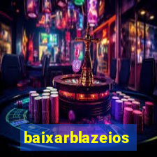 baixarblazeios