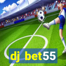 dj bet55