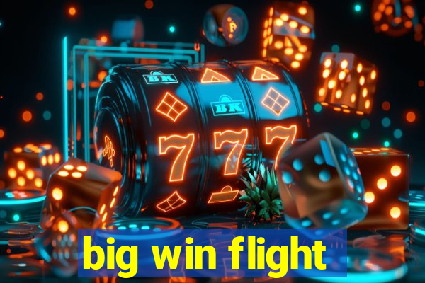 big win flight