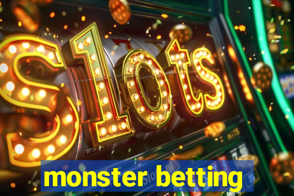 monster betting