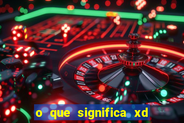 o que significa xd nos jogos