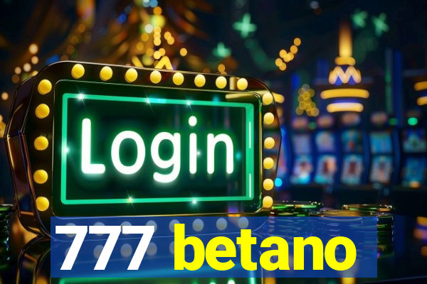 777 betano