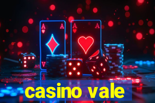 casino vale