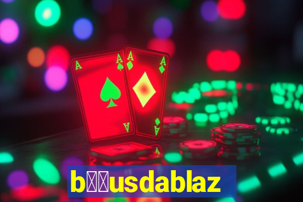 b涔坣usdablaze