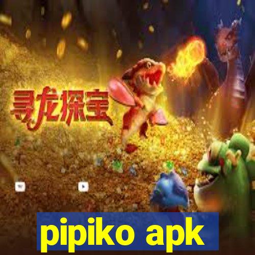 pipiko apk