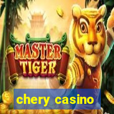 chery casino