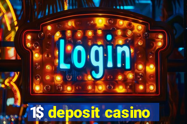 1$ deposit casino