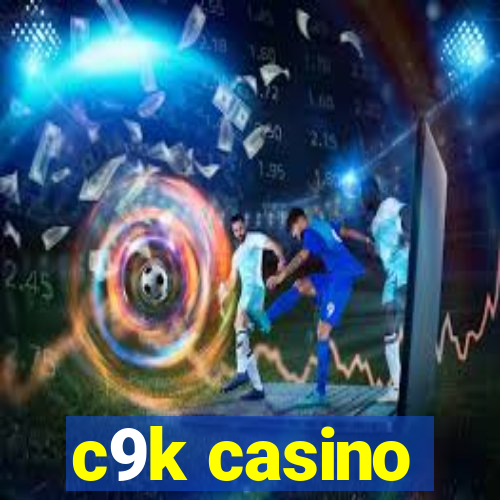 c9k casino