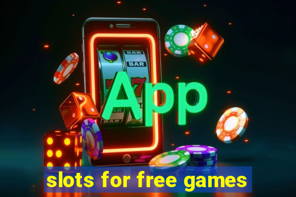 slots for free games