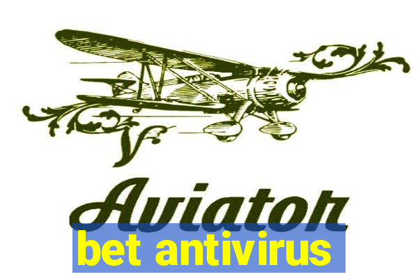 bet antivirus