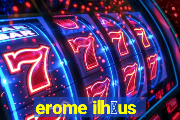 erome ilh茅us