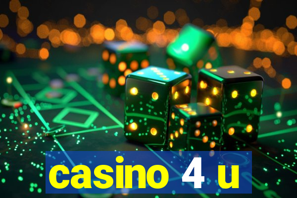 casino 4 u