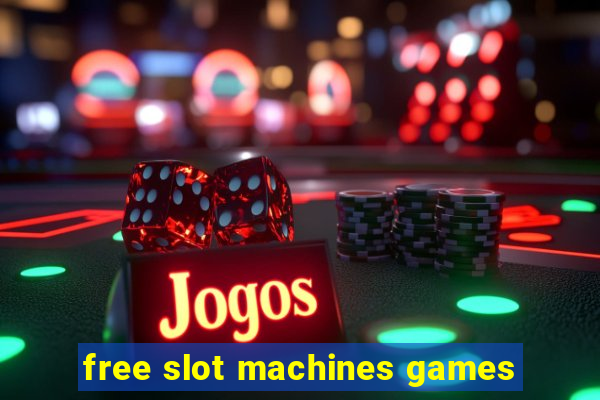 free slot machines games