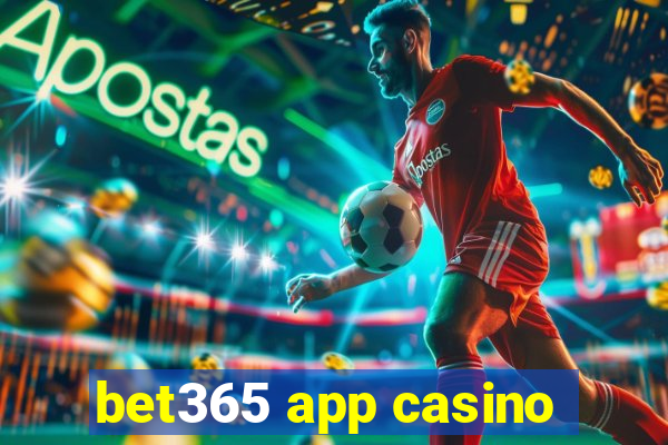 bet365 app casino