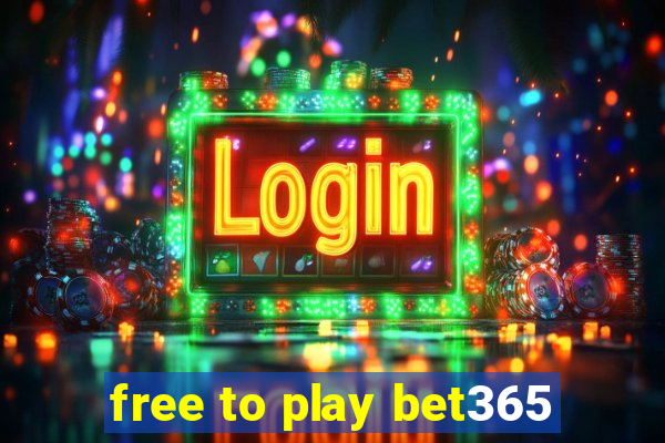 free to play bet365