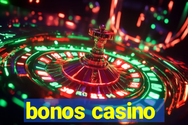 bonos casino