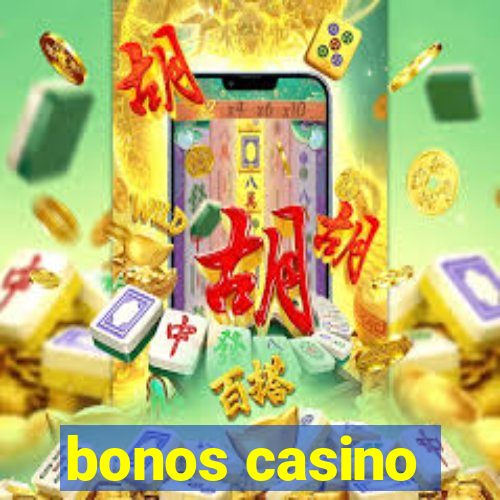 bonos casino