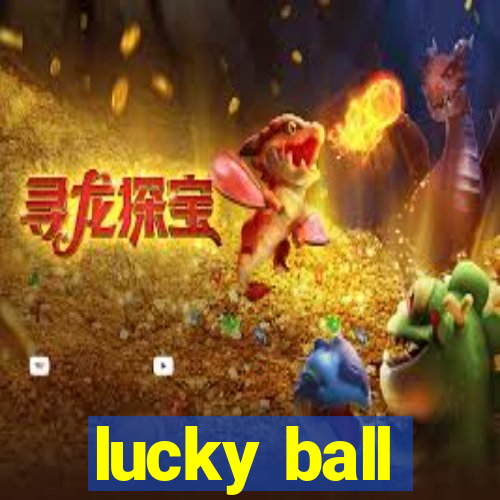 lucky ball