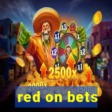 red on bets