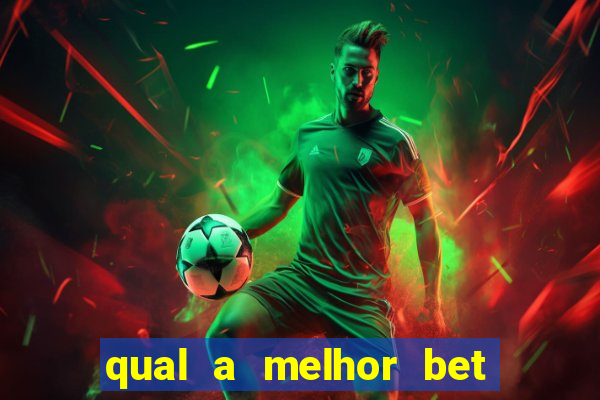 qual a melhor bet para jogar