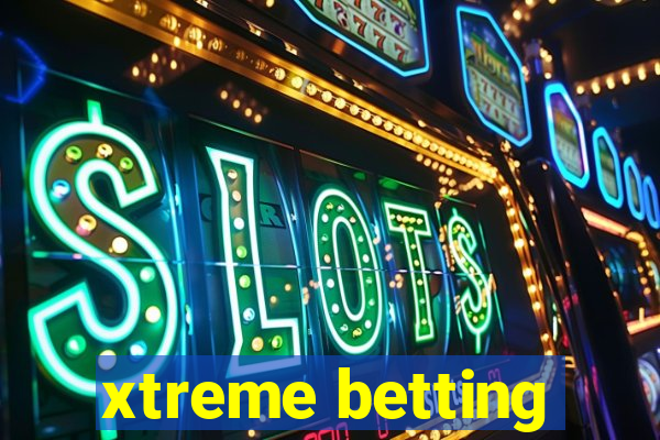 xtreme betting