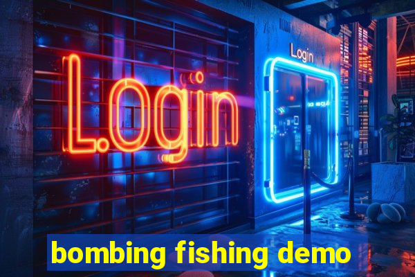 bombing fishing demo