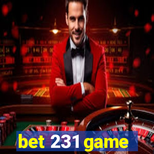 bet 231 game