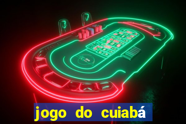 jogo do cuiabá onde assistir