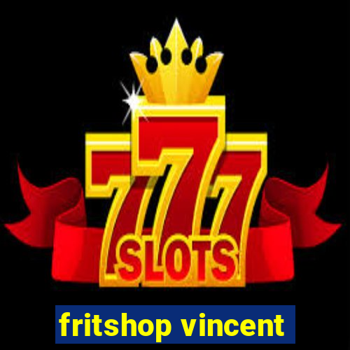 fritshop vincent