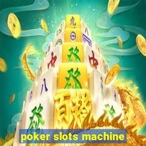 poker slots machine