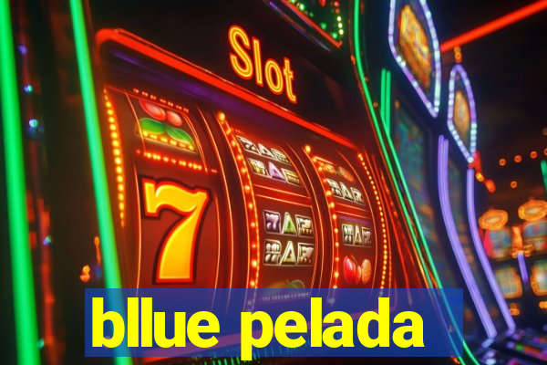 bllue pelada