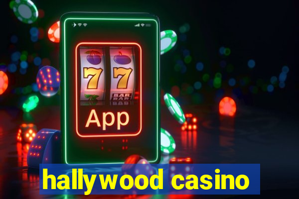 hallywood casino