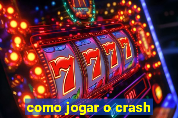 como jogar o crash