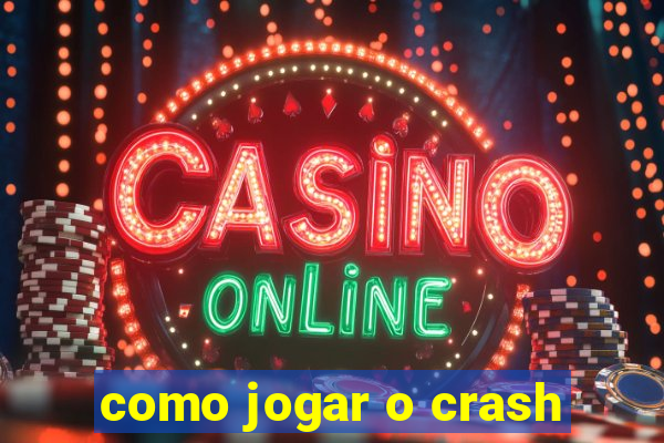 como jogar o crash