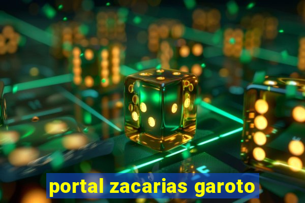 portal zacarias garoto