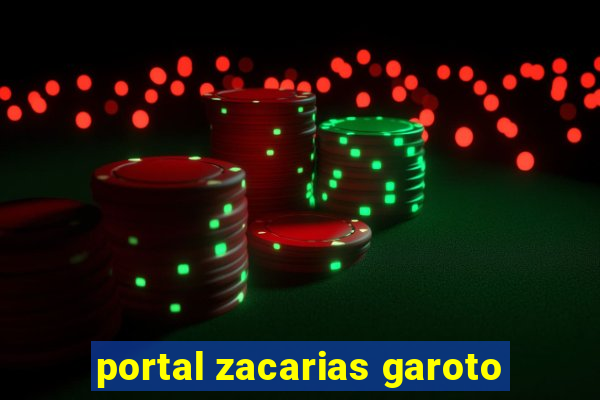 portal zacarias garoto