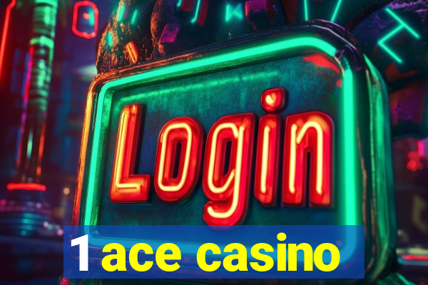 1 ace casino