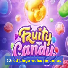 32red bingo welcome bonus