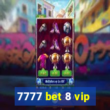 7777 bet 8 vip