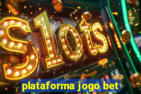 plataforma jogo bet